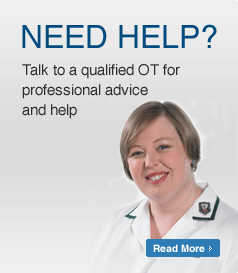 Need Help? Tlk to a qualified OT for professional advice and help